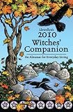 Llewellyn s 2010 Witches Companion: An Almanac for Everyday Living (Llewellyn s Witches Companion)
