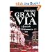 Gran Via: Spanische Vorkommnisse - Roman