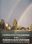 Cooperating for Survival in the Positive Sum Universe : The Theory and Philosophy of Contropy