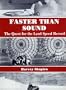 Faster Than Sound: The Quest for the Land Speed Record