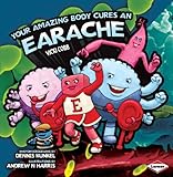 Your amazing body cures an earache