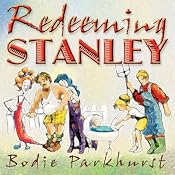 Redeeming Stanley: A Savage Little Tale of True Love, Old Gods, Bitches, Bestiality, Burnout, and Above All, Payback | [Bodie Parkhurst]