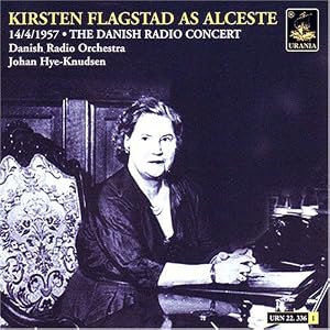 Kirsten Flagstad as Alceste The - Danish Radio Concert by Christoph Willibald Gluck, Richard [Classical] Wagner, Georges Sebastian, Johan Hye-Knudsen, and Danish Radio Orchestra (Audio CD - 2007) - Import