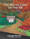 The Secret Cave On The Hill