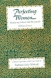 Perfecting women : Maulana Ashraf ʿAlī Thanawi's Bihishti zewar : a partial translation with commentary