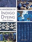 A Handbook of Indigo Dyeing