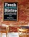 Books : Fresh Canadian Bistro: Top Canadian chefs share their favourite recipes