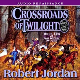 Crossroads of Twilight: Wheel of Time, Book 10 (Unabridged)