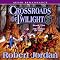 Crossroads of Twilight: Wheel of Time, Book 10