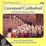 Choral Works from Liverpool Cathedral