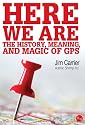 Here We Are: The History, Meaning, and Magic of GPS