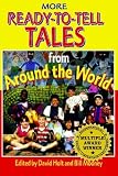 More Ready-To-Tell Tales from Around the World unknown Edition by Hold, David, Mooney, Bill [2005]