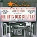 Hits der Beatles,Dt.Original von Beatles Revival Band - alle Infos