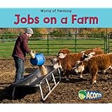 Jobs on a Farm (World of Farming)