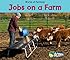 Jobs on a Farm (World of Farming)