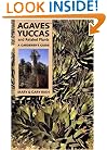 Agaves, Yuccas, and Related Plants: A Gardener's Guide
