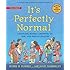 It's Perfectly Normal: Changing Bodies, Growing Up, Sex, and Sexual Health (The Family Library)
