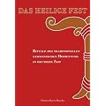 Das Heilige Fest: Rituale des traditionellen germanischen Heidentums in heutiger Zeit