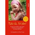 Platz da, ich lebe!: Ein Haus zum Sterben voller Leben: Die Kinder und Jugendlichen des Hospiz Balthasar