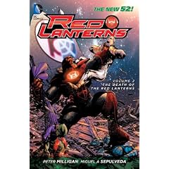 Red Lanterns Vol. 2: The Death of the Red Lanterns (The New 52) by Peter Milligan, Miguel Sepulveda and Ed Benes