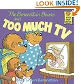 The Berenstain Bears and Too Much TV (First Time Books(R))