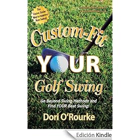 Custom-Fit YOUR Golf Swing, Go Beyond Swing Methods and Find YOUR Best Swing