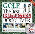 The Best Instruction Book Ever! Golf Magazine's Top 100 Teachers 
Show You the Fastest Ways to Shoot Lower Scores!