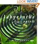 Labyrinths for the Spirit: How to Create Your Own Labyrinths for Meditation and Enlightenment