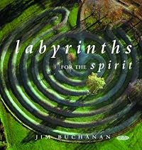 Labyrinths for the Spirit: How to Create Your Own Labyrinths for Meditation and Enlightenment