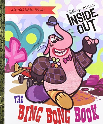 The Bing Bong Book (Disney/Pixar Inside Out) (Little Golden Book) by Uyeda, Laura (May 5, 2015) Hardcover