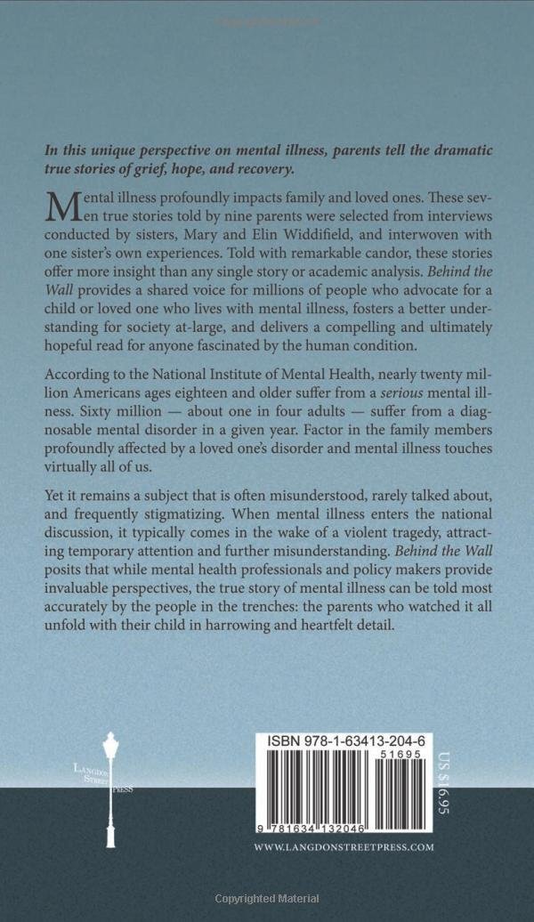 Behind the Wall: The True Story of Mental Illness as Told by ...