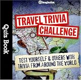 Travel Trivia Quiz Book: Test Yourself and Others with Trivia From Around the World (Quiz Books)