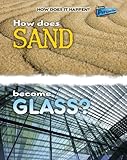 How does sand become glass?