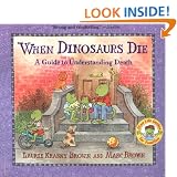 When Dinosaurs Die: A Guide to Understanding Death (Dinos Die)