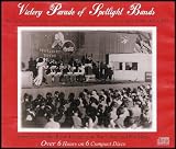 Victory Parade of Spotlight Bands (Americas Leading Big Bands Playing From War Camps and War Plants) [6 Compact Discs]