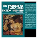 The pioneers of Anglo-Irish fiction 1800-1850