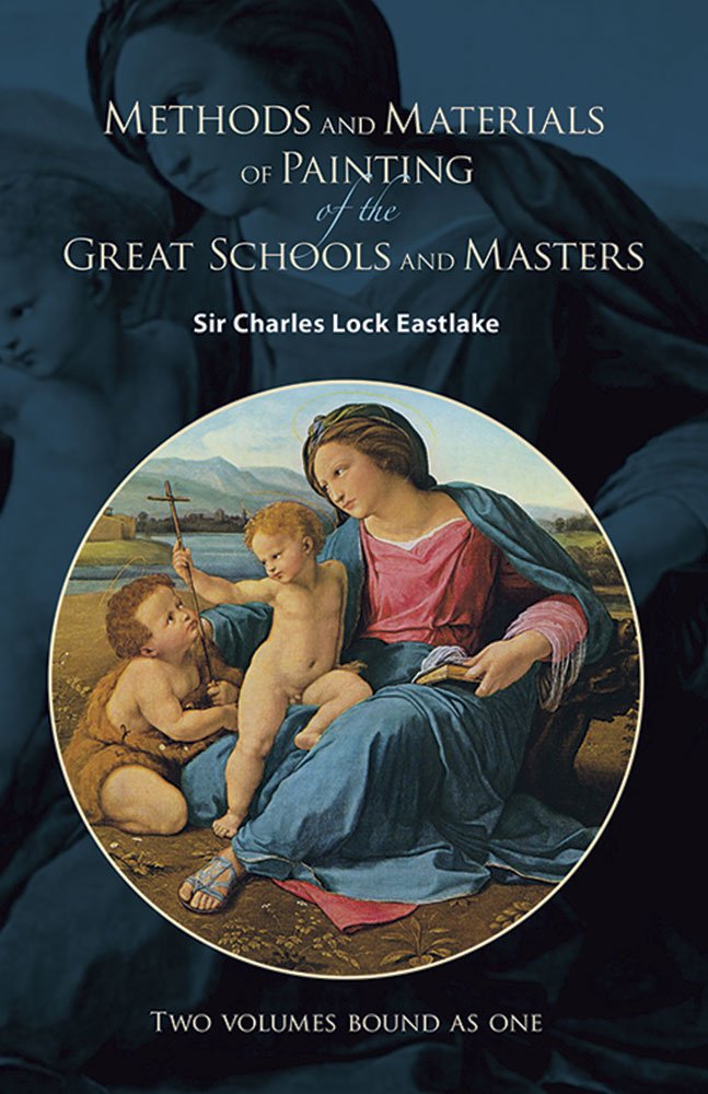 Methods and Materials of Painting of the Great Schools and Masters ... Methods and Materials of Painting of the Great Schools and Masters ...