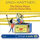 Der kleine Mann und die kleine Miss (CD): H&ouml;rspiel - Erich K&auml;stner