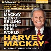 The Mackay MBA of Selling in The Real World | [Harvey Mackay]