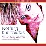 Nothing but Trouble