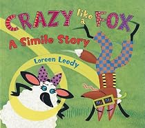 Crazy Like a Fox: A Simile Story