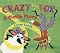 Crazy Like a Fox