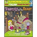 Learn Italian Through Fairy Tales Beauty & the Beast Level 3 (Foreign Language Through Fairy Tales) (Foreign Language Through Fairy Tales)