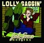 John Evans: Lollygaggin'