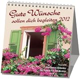 Gute Wünsche sollen dich begleiten 2013: Elli Michler-Postkarten-Kalender