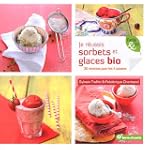 Je r�ussis sorbets et glaces bio : 30...