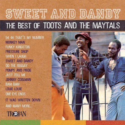 Toots &Amp; The Maytals - Sweet And Dandy: The Best Of Toots And The Maytals - Zortam Music