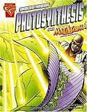Understanding Photosynthesis with Max Axiom, Super Scientist (Graphic Science)