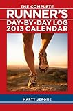 The Complete Runner's Day-By-Day Log 2013 Calendar