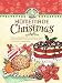 Books : Homemade Christmas: Tried & true recipes, heartwarming memories and easy ideas for savoring the best of Christmas. (Seasonal Cookbook Collection)